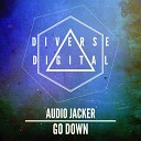 Audio Jacker - Go Down Radio Mix