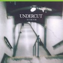 Undercut - Delight