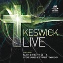Keswick feat Steve James - Great in Power