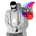Master Shortie feat Simon Diamond - Dead End Simon Diamond remix