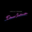Uncle Frank feat P0gman Boy Kid Cloud - Dance Instructor Boy Kid Cloud and P0gman…