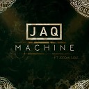 JAQ feat Raumakustik Jordan Lisle - Machine Raumakustik Remix