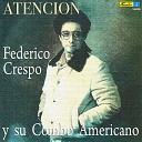 Federico Crespo y su Combo Americano feat Geber Casta… - Perfume de Ni a