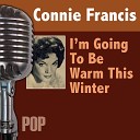 Connie Francis - My Heart Has a Mind of It s Own