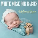Background Noise From TraxLab - Dishwasher Sounds for Babies Pt 01