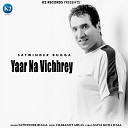 Satwinder Bugga - Yaar Na Vichhrey