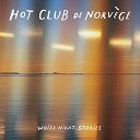 Hot Club De Norv ge feat Ola Kvernberg - The Lonely Wolf