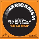 Africanism Rio Dela Duna - En La Mar Erik Hagleton Rework The Cube Guys…