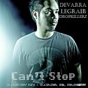 Devarra ft Legraib x DropkIllerz - Can t Stop Dj Antony Key Dj Sasha Shil MashUp