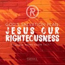 SIBKL feat Wong Koon Tatt - God s Salvation Plan Jesus Our Righteousness
