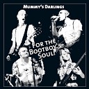 Mummy s Darlings - 40 Years of Burning Hearts