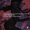 David Guetta feat Nicki Minaj Lil Wayne - Light My Body Up Ruslan Rost Bendi Edit