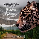 Virtua Futura, Andy Lime - Broken Promises (Abriviatura IV, TeckSound Remix)