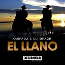 KauraDJ Eli Brach - El Llano Original Mix