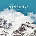 DJ Aristocrat T Say - Never Give Up Radio Mix