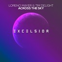 Loreno Mayer Tim Delight - Across The Sky Original Mix