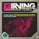 Irving Force - Violence Suppressor Original Mix