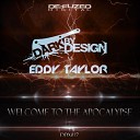 Dark By Design Eddy Taylor - Welcome To The Apocalypse Original Mix