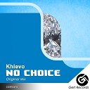 Khievo - No Choice Original Mix