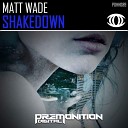 Matt Wade - Shakedown Original Mix