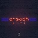 Orecch - Dive Original Mix