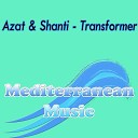Azat Shanti - Transformer Original Mix