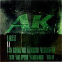 AK - Freak Original Mix