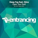 Deep Fog feat Djiva - Open Your Eyes Original Mix