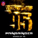 Painbringer - Words Of 95 Remastered
