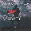 Arty feat Maty Noyes - Falling Down Night Mix