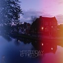 Yesterday Is History - Hold Your Breath