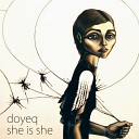 Doyeq - She Is She Original Mix