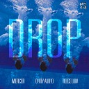Mercer D RTY AUD O and Reece - Drop Original Mix