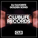 DJ Favorite feat Kristina Mailana - Golden Song Original Mix