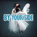 Evan London - By Your Side Radio Edit