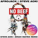 Afrojack Steve Aoki - No Beef Steve Aoki Brian Matrix Remix