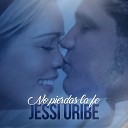 Jessi Uribe - No Pierdas la Fe
