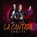 LA CANTADA - Cholita