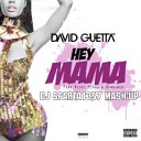 David Guetta Ft Nicki Minaj vs DJ Favorite DJ Kharitonov vs Konstantin Ozeroff… - Hey Mama DJ Sparta1357 Mash Up