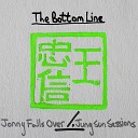 Jonny Falls Over - The Bottom Line Jung Sun Sessions