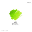 Lez - Ganesha Original Mix