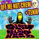 Off Me Nut Crew Tenik - Glove Glove Hat Hood Dankle Remix