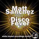 Matt Sanchez - Disco Fever Original Hit Mix