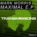 Mark Morris - Maximal Original Mix
