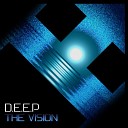 D E E P - The Vision D Flected Remix