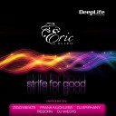 Eric Elleo - Strife For Good Ziggybeats Ftw Remix