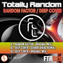 Totally Random - Random Factor Original Mix