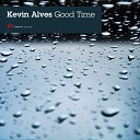 Kevin Alves - Good Time Original Mix