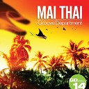 Groove Department - Mai Thai K Bana Remix