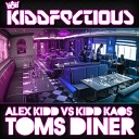 Alex Kidd Kidd Kaos - Toms Diner Scott Attrill Remix